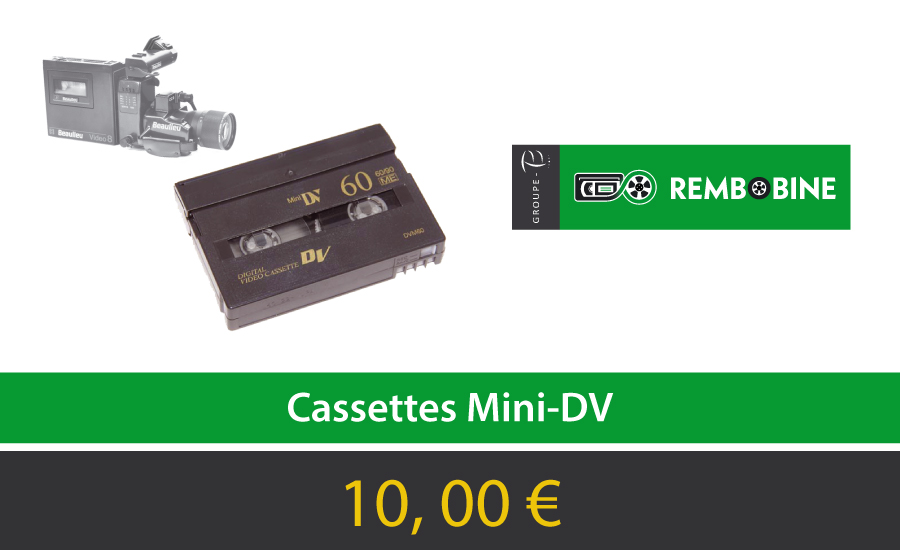 REMBOBINE Prestation Cassette Mini-DV
